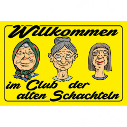 Blechschild Club der alten Schachteln