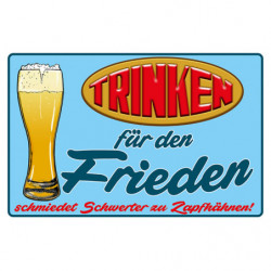 Blechschild Trinken für den Frieden